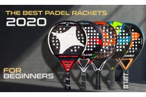 THE BEST PADEL RACKETS 2020 FOR BEGINNERS