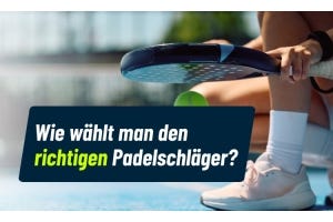 Wie wählst du deinen Padelschläger aus?