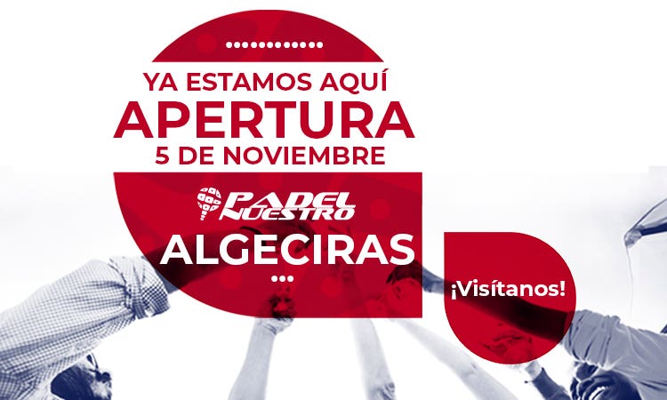 Apertura tienda física Padel Nuestro en Algeciras