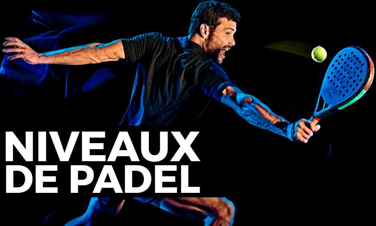 NIVEAUX DE PADEL : COMMENT CONNAÎTRE LE VÔTRE?