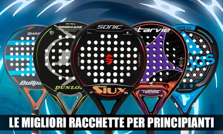 Le migliori racchette per principianti del 2021