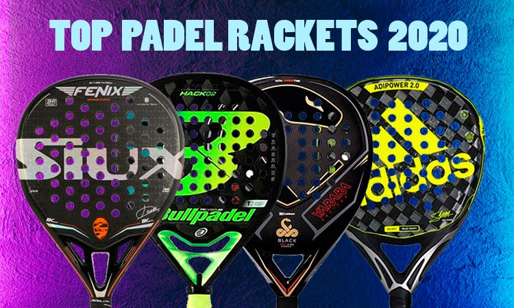 padel rackets 2020