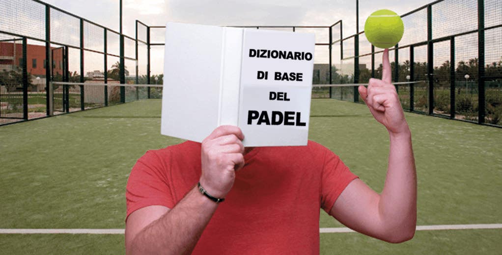 Dizionario di base del padel per principianti ed esperti