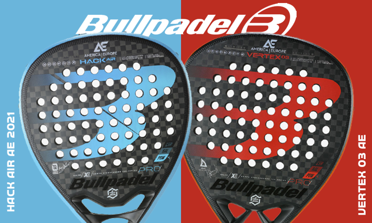 New Bullpadel rackets collection 2021: Hack Air AE vs Vertex 3 AE