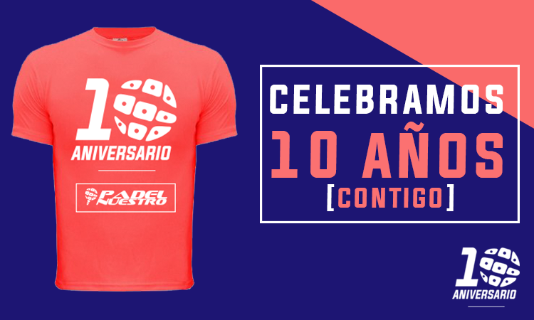 Camiseta exclusiva décimo aniversario de Padel Nuestro