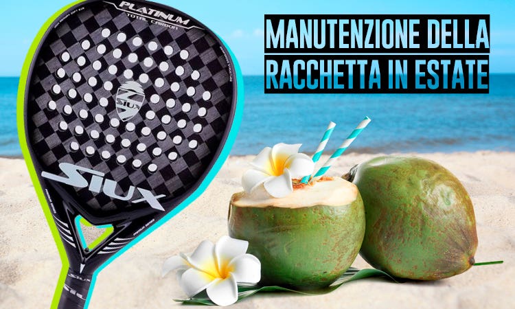 Come influisce il calore sulla racchetta?