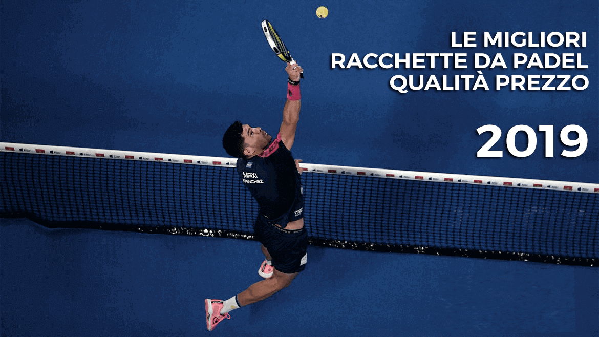 Le migliori racchette da padel del 2019 - Rapporto Qualità Prezzo