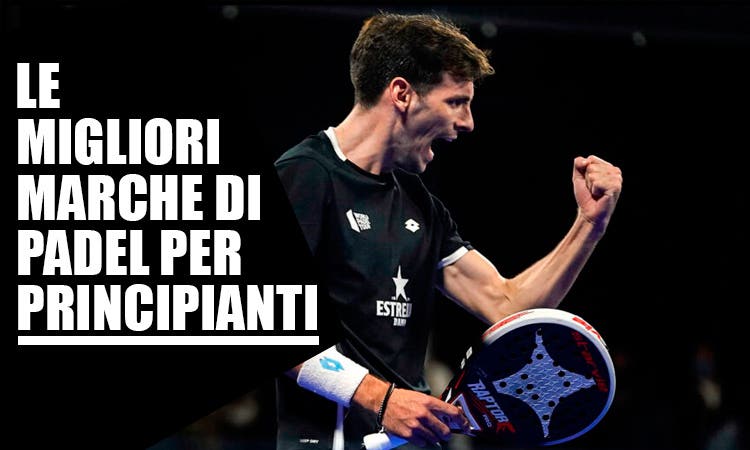 Le Migliori Marche di Padel per Principianti